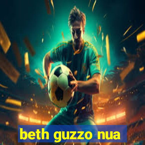 beth guzzo nua